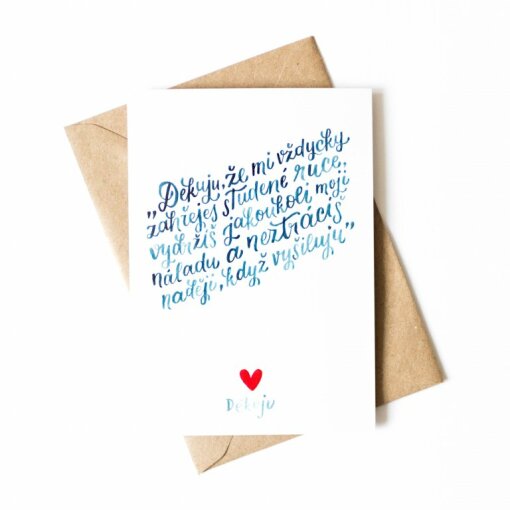 Děkuju, že mi vždycky zahřeješ studené ruce, ...